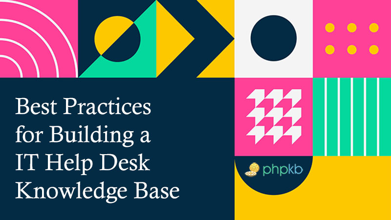 Best Practices for IT Help Desk Knowledge Base